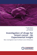 Investigation of Drugs for Breast Cancer: An Experimental Insight