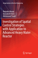 Investigation of Spatial Control Strategies with Application to Advanced Heavy Water Reactor