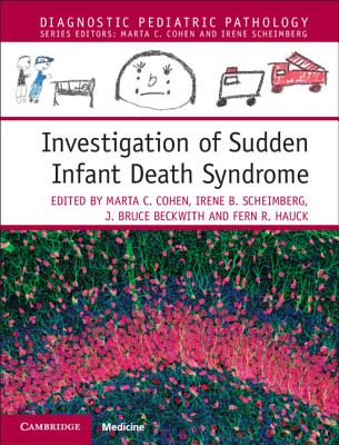 Investigation of Sudden Infant Death Syndrome - Cohen, Marta C. (Editor), and Scheimberg, Irene B. (Editor), and Beckwith, J. Bruce (Editor)