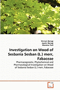 Investigation on Wood of Sesbania Sesban (L.) Merr, Fabaceae