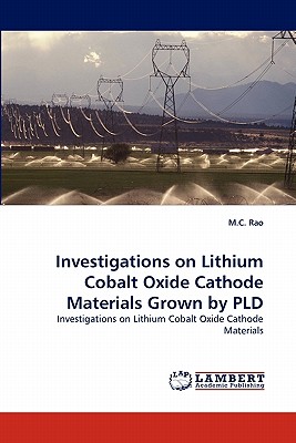 Investigations on Lithium Cobalt Oxide Cathode Materials Grown by PLD - Rao, M C