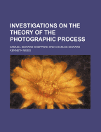 Investigations on the theory of the photographic process