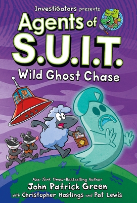 Investigators: Agents of S.U.I.T.: Wild Ghost Chase - Green, John Patrick, and Hastings, Christopher