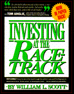 Investing at the Racetrack - Scott, William L