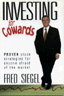Investing for Cowards: Proven Stock Strategies for Anyone Afraid of the Market