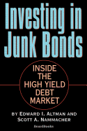 Investing in Junk Bonds: Inside the High Yield Debt Market