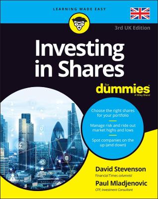 Investing in Shares For Dummies, UK - Stevenson, David, and Mladjenovic, Paul