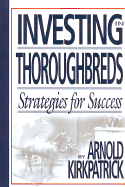 Investing in Thoroughbreds: Strategies for Success