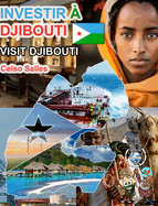 INVESTIR  DJIBOUTI - Visit Djibouti - Celso Salles: Collection Investir en Afrique