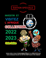 INVESTIR ET VISITEZ L'AFRIQUE - COLLECTION 2022 - 2023 - Celso Salles - dition Spciale: Collection Investir en Afrique