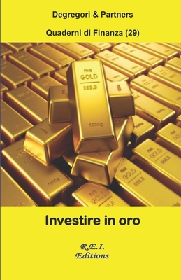 Investire in oro - Partners, Degregori and