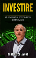 Investire: Le strategie di investimento di Ray Dalio