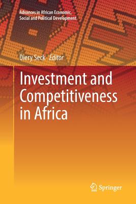 Investment and Competitiveness in Africa - Seck, Diery (Editor)