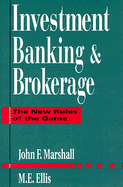 Investment Banking and Brokerage: The New Rules of the Game