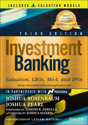 Investment Banking: Valuation, Lbos, M&a, and IPOs (Book + Valuation Models) - Pearl, Joshua, and Rosenbaum, Joshua