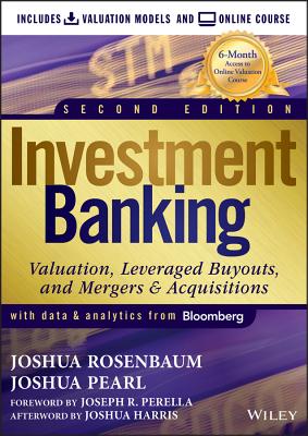Investment Banking: Valuation Models + Online Course - Rosenbaum, Joshua, and Pearl, Joshua