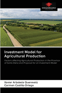 Investment Model for Agricultural Production