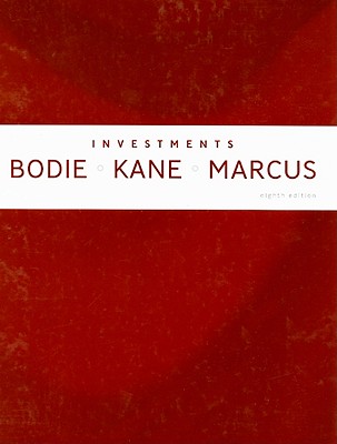 Investments - Bodie, Zvi, and Kane, Alex, and Marcus, Alan J, Professor