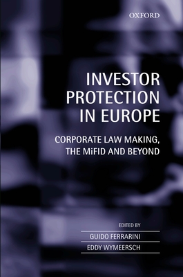Investor Protection in Europe: Regulatory Competition and Harmonization - Ferrarini, Guido (Editor), and Wymeersch, Eddy (Editor)