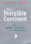 Invisible Continent: The Four Strategic Imperatives of the New Economy