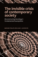 Invisible Crisis of Contemporary Society: Reconstructing Sociology's Fundamental Assumptions