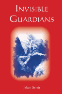Invisible Guardians: True Stories of Fateful Encounters