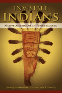 Invisible Indians: Native Americans in Pennsylvania