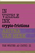 Invisible Ink: Crypto-Frictions - Herk, Aritha van