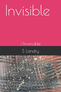 Invisible/Invincible