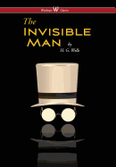 Invisible Man - A Grotesque Romance (Wisehouse Classics Edition) (2016)