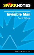 Invisible Man (Sparknotes Literature Guide) - Ellison, Ralph Waldo, and Ward, Selena, and Spark Notes Editors