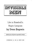 Invisible Men: Life in Baseball's Negro Leagues