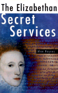 Invisible Power: The Elizabethan Secret Services, 1570-1603