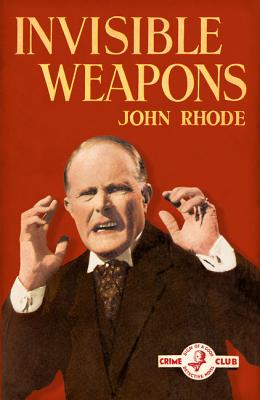 Invisible Weapons - Rhode, John