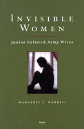 Invisible Women: Junior Enlisted Army Wives