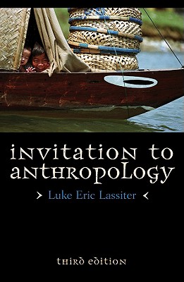 Invitation to Anthropology - Lassiter, Luke E