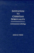 Invitation to Christian Spirituality: An Ecumenical Anthology
