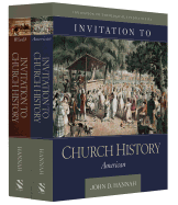 Invitation to Church History, 2 Volume Set: The Story of Christianity