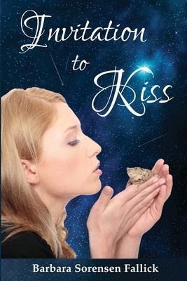 Invitation to Kiss - Fallick, Barbara Sorensen