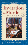 Invitation to Murder: A Card-Making Mystery - Bright, Elizabeth