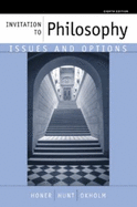 Invitation to Philosophy: Issues and Options - Honer, Stanley M, and Hunt, and Hunt, Thomas C