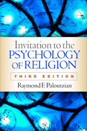 Invitation to the Psychology of Religion, Third Edition