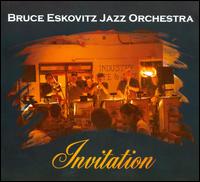 Invitation - Bruce Eskovitz Jazz Orchestra