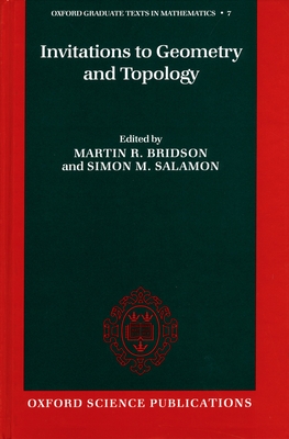 Invitations to Geometry and Topology - Bridson, Martin R (Editor), and Salamon, Simon M (Editor)