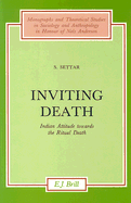 Inviting Death: Indian Attitude Towards the Ritual Death