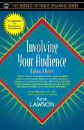 Involving Your Audience: Making It Active (Part of the Essence of Public Speaking Series) - Lawson, Karen E