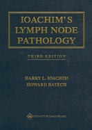 Ioachim's Lymph Node Pathology - Ioachim, Harry L, and Ratech, Howard