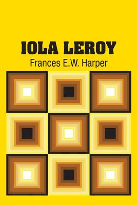 Iola Leroy - Harper, Frances E W