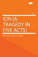 Ion: A Tragedy in Five Acts