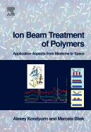 Ion beam treatment of polymers: application aspects from medicine to space